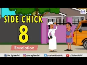 Video: Splendid TV – Side Chick Part 8